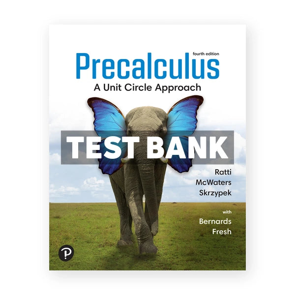 Precalculus A Unit Circle Approach 4th edition Ratti Test Bank