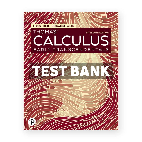 Thomas' Calculus Early Transcendentals 15th edition Hass Test Bank