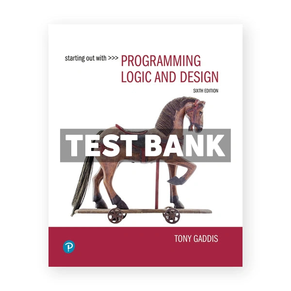 Starting Out with Programming Logic and Design 6th edition Gaddis Test Bank