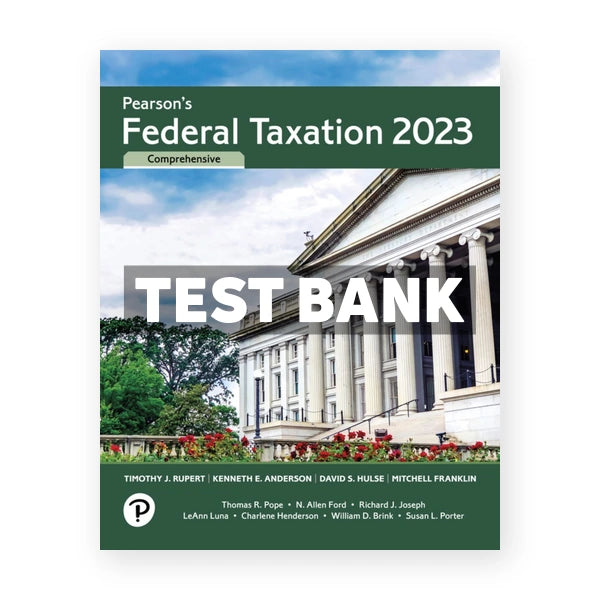 Pearson's Federal Taxation 2023 Comprehensive 36th edition Rupert Test Bank
