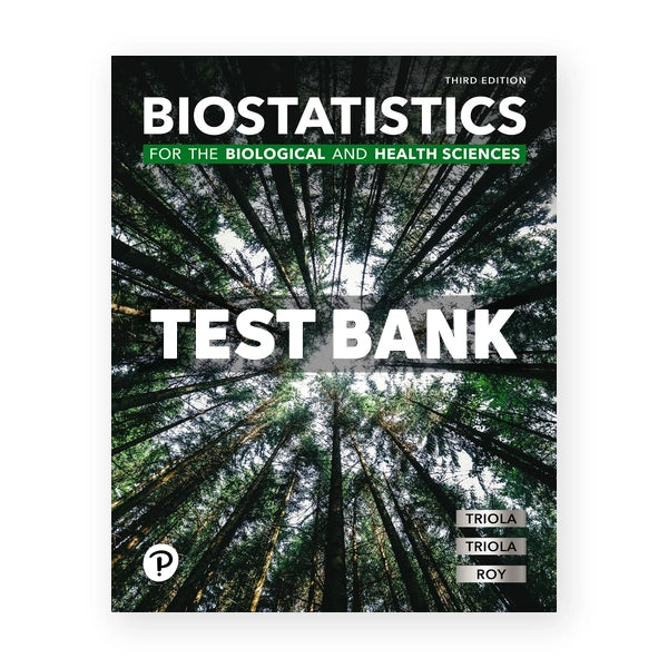 Biostatistics for the Biological and Health Sciences 3rd edition Triola Test Bank