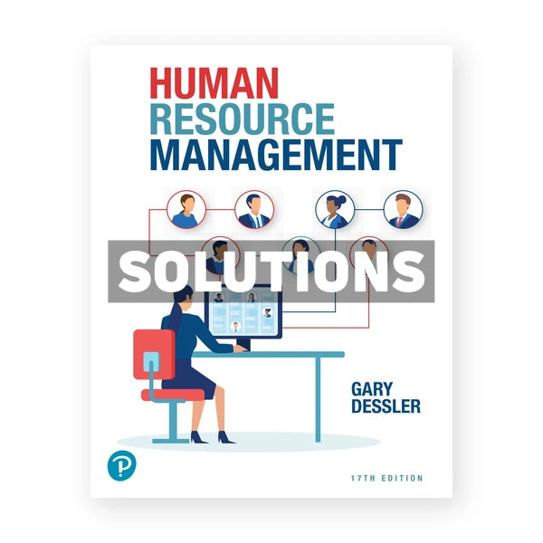 Human Resource Management 17th edition Gary Dessler Solutions Manual
