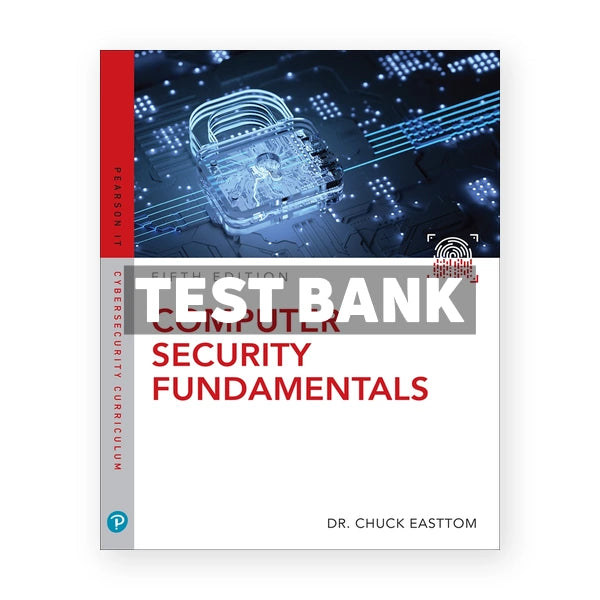 Computer Security Fundamentals 5th edition William Chuck Easttom Test Bank