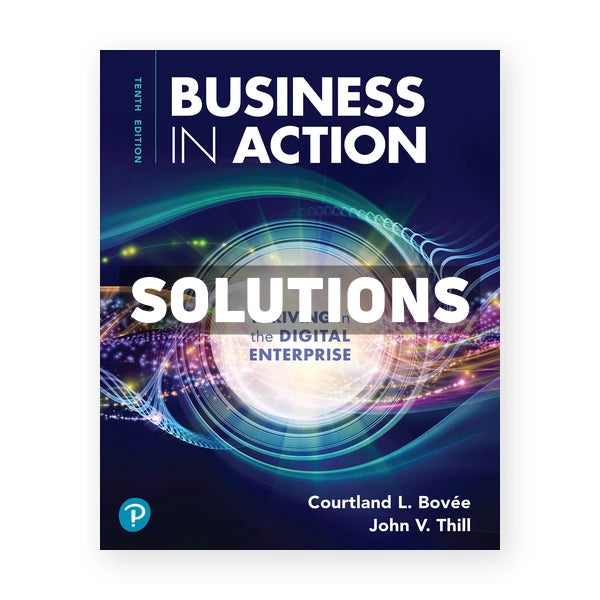 Business in Action 10th edition Bovee Solutions Manual
