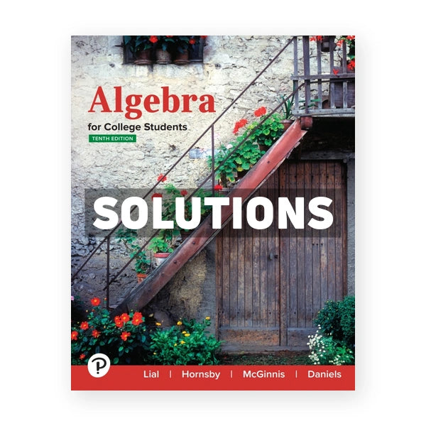 Algebra for College Students 10th edition Lial Solutions Manual
