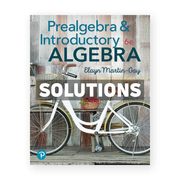 Prealgebra and Introductory Algebra 6th edition Martin-Gay Solutions Manual
