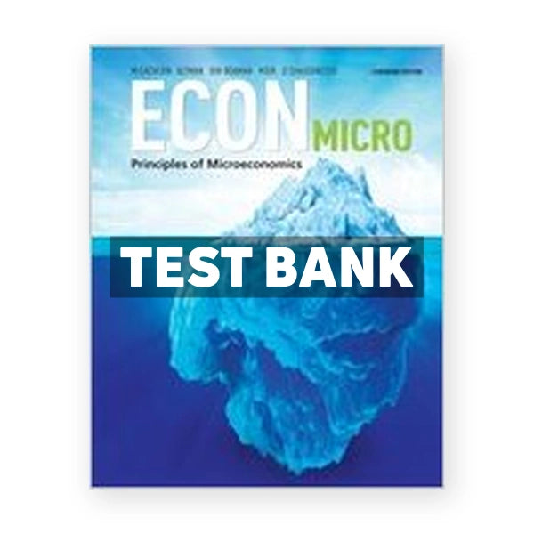 ECON Micro (Canadian) 1st edition McEachern Test Bank