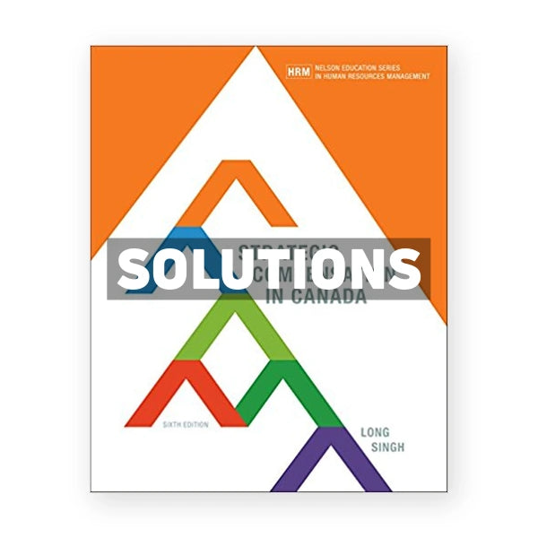 Strategic Compensation in Canada (Canadian) 6th edition Long Solutions Manual