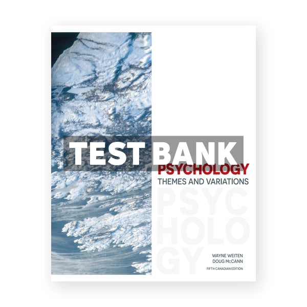 Psychology Themes and Variations (Canadian) 5th edition Weiten Test Bank