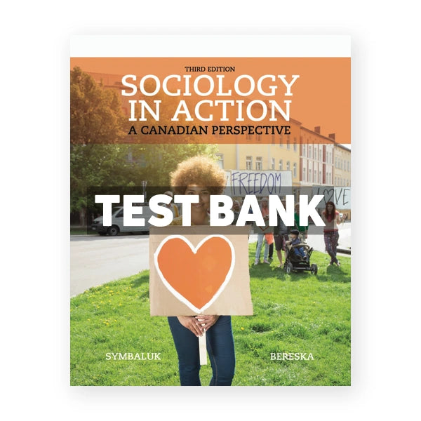 Sociology in Action (Canadian) 3rd edition Symbaluk Test Bank