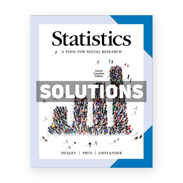 Statistics Tool for Social Research (Canadian) 4th edition Healey Solutions Manual