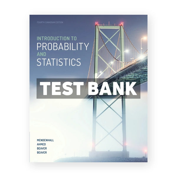 Introduction to Probability and Statistics (Canadian) 4th edition Mendenhall Test Bank