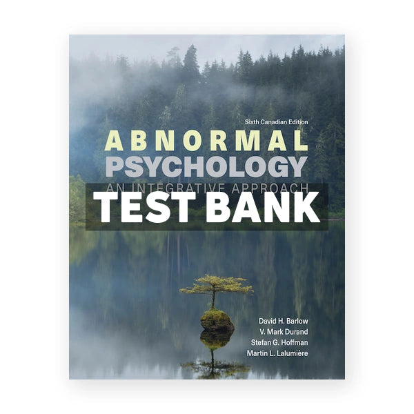 Abnormal Psychology (Canadian) 6th edition Barlow Test Bank
