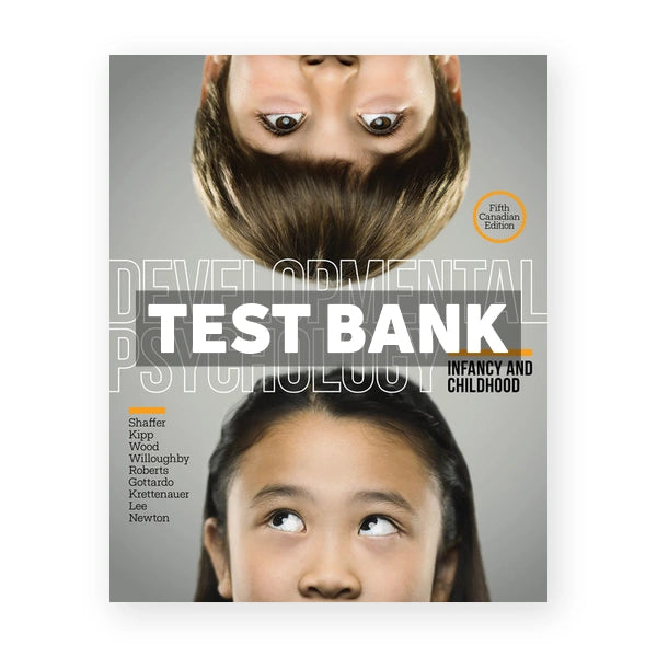 Developmental Psychology (Canadian) 5th edition Shaffer Test Bank