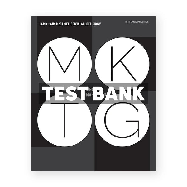 MKTG 5 (Canadian) 5th edition Lamb Test Bank