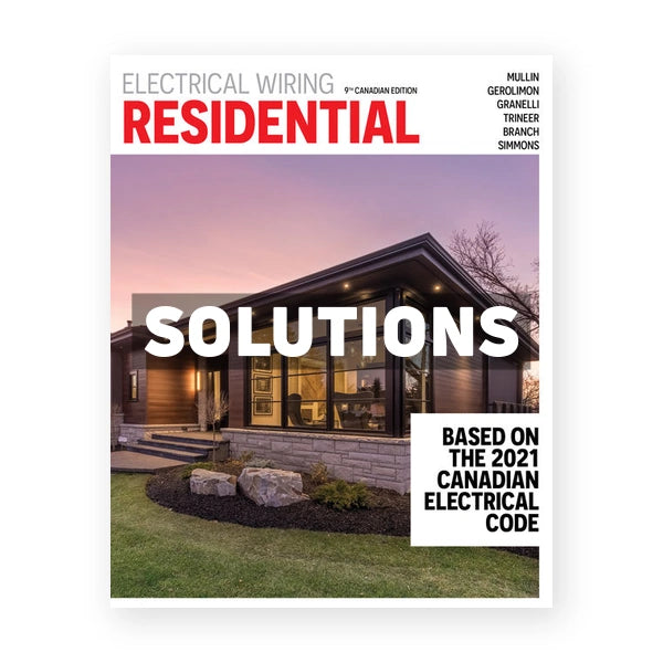 Electrical Wiring Residential (Canadian) 9th edition Mullin Solutions Manual
