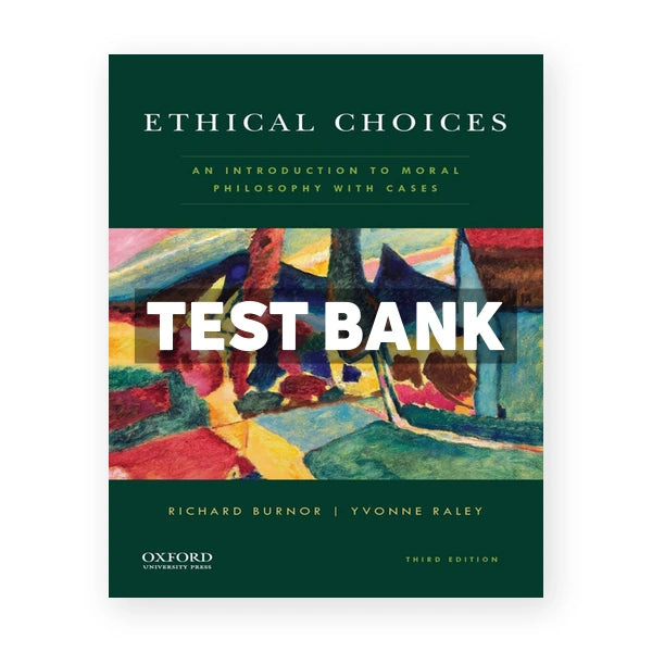 Ethical Choices 3rd edition Burnor Test Bank