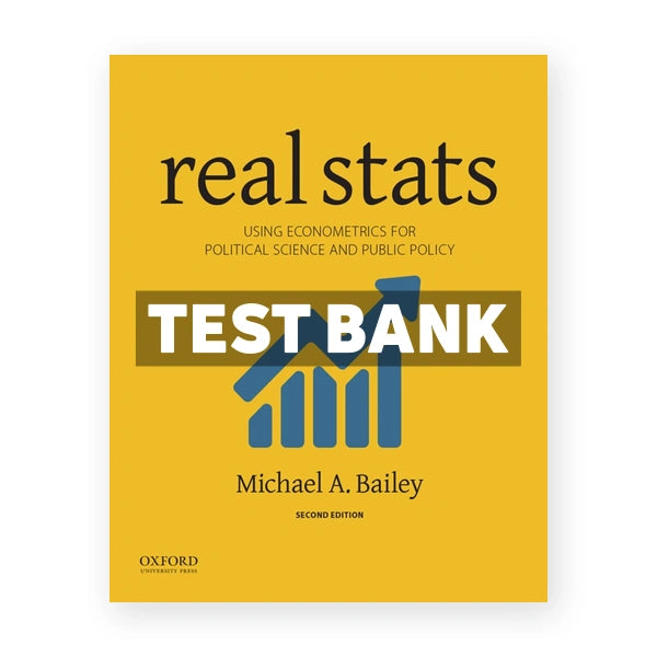 Real Stats Using Econometrics for Political Science and Public Policy 2nd edition Bailey Test Bank