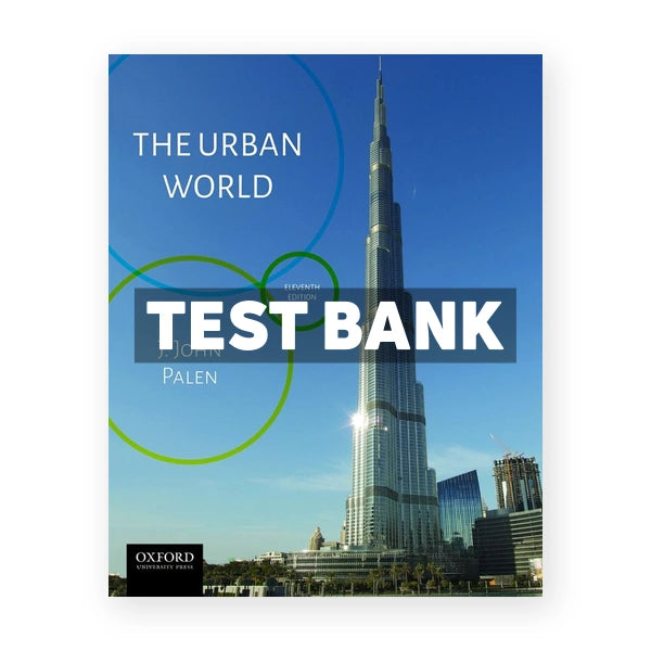 Urban World 11th edition Palen Test Bank