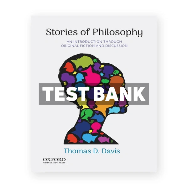 Stories of Philosophy - An Introduction Through Original Fiction and Discussion 1st edition Davis Test Bank