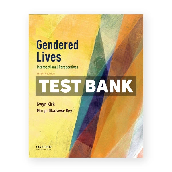 Gendered Live Intersectional Perspectives 7th edition Kirk Test Bank
