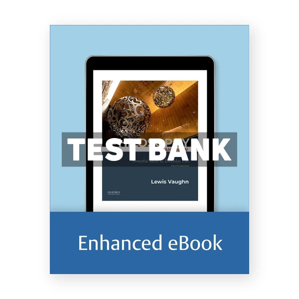 Philosophy Here and Now - Powerful Ideas in Everyday Life 4th edition Vaughn Test Bank