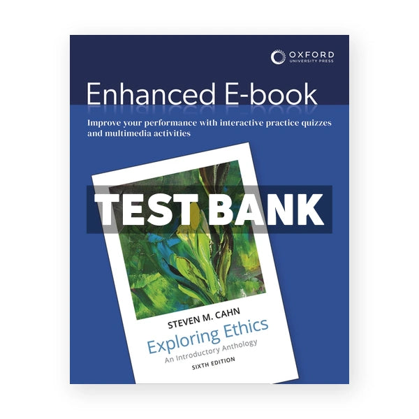 Exploring Ethics - An Introductory Anthology 6th edition Cahn Test Bank