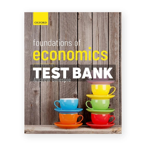Foundations of Economics 5th edition Gillespie Test Bank
