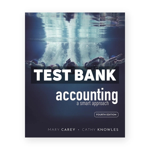 Accounting A smart approach 4th edition Carey Test Bank