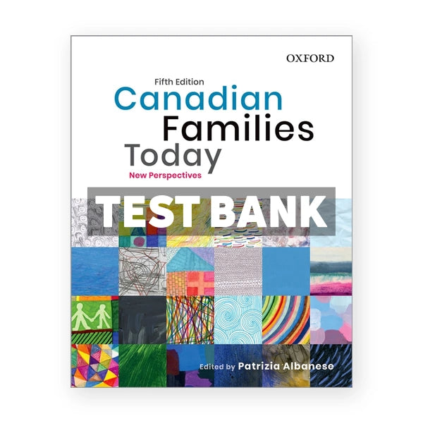 Canadian Families Today - New Perspectives (Canadian) 5th edition Albanese Test Bank