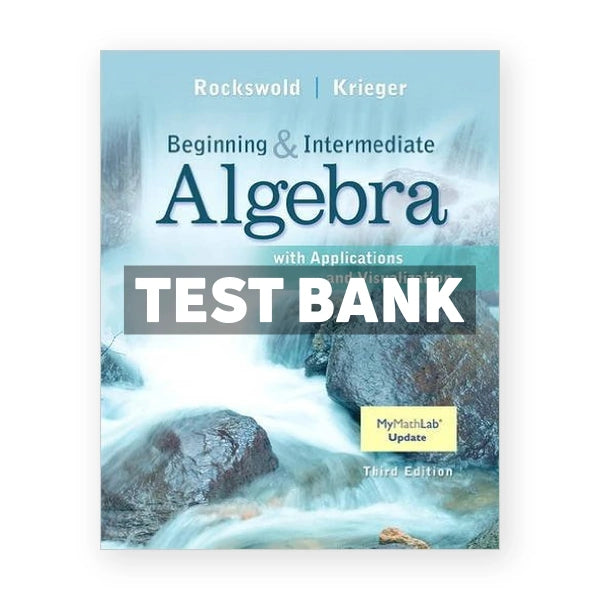Intermediate Algebra with Applications and Visualization 3rd edition Rockswold Test Bank
