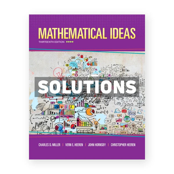Mathematical Ideas 13th edition Miller Solutions Manual