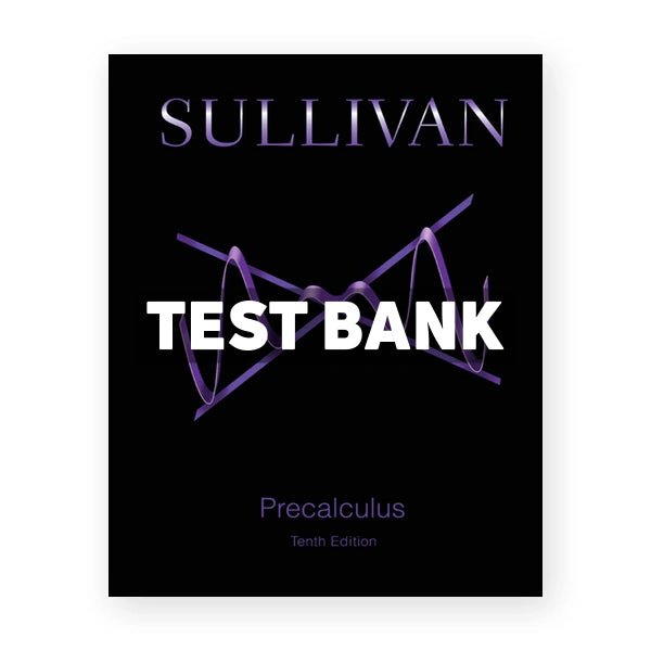Precalculus 10th edition Sullivan Test Bank