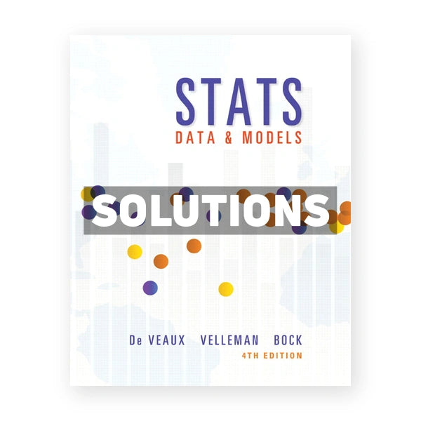 Stats Data and Models 4th edition De Veaux Solutions Manual