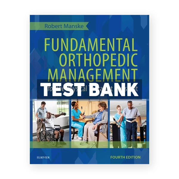 Fundamental Orthopedic Management for the Physical Therapist Assistant 4th edition Manske Test Bank