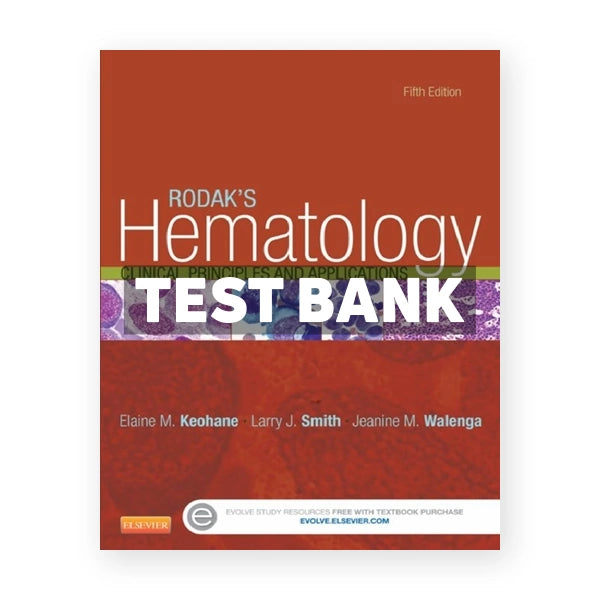Rodak's Hematology 5th edition Keohane Test Bank