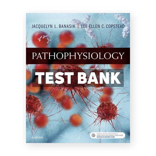 Pathophysiology 6th edition Banasik Test Bank