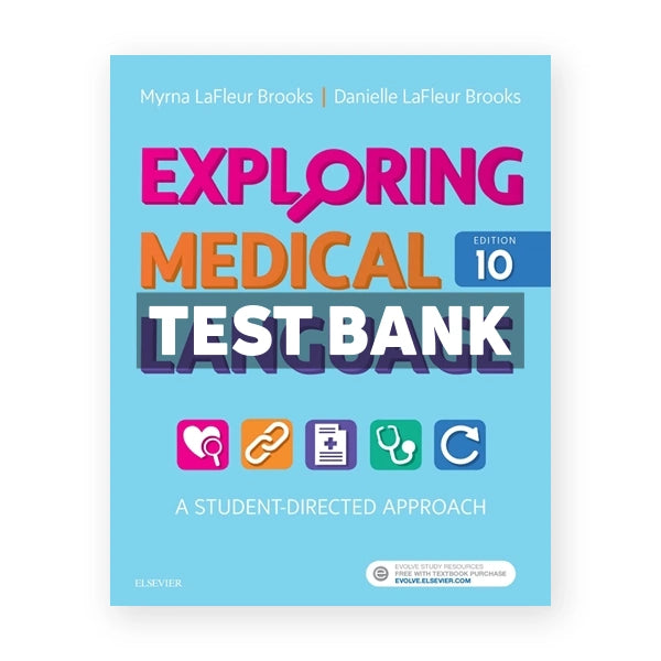 Exploring Medical Language 10th edition Brooks Test Bank