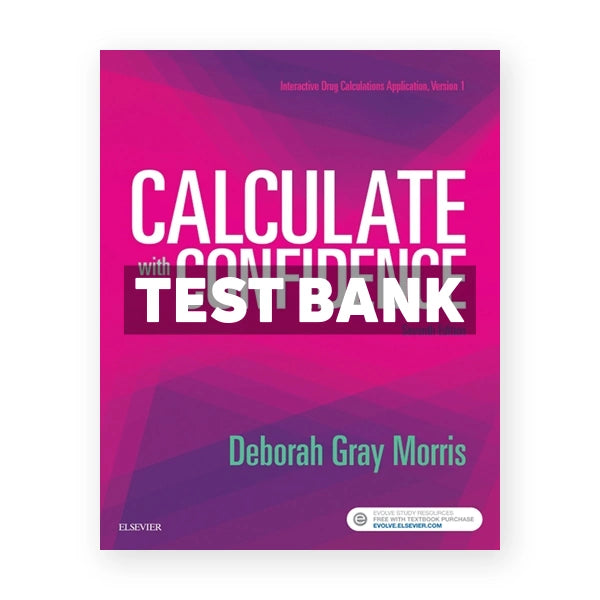 Calculate with Confidence 7th edition Morris Test Bank