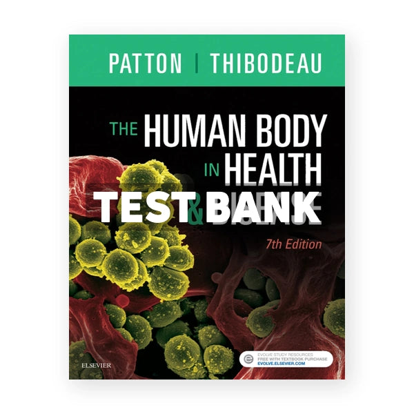 Human Body in Health and Disease 7th edition Patton Test Bank