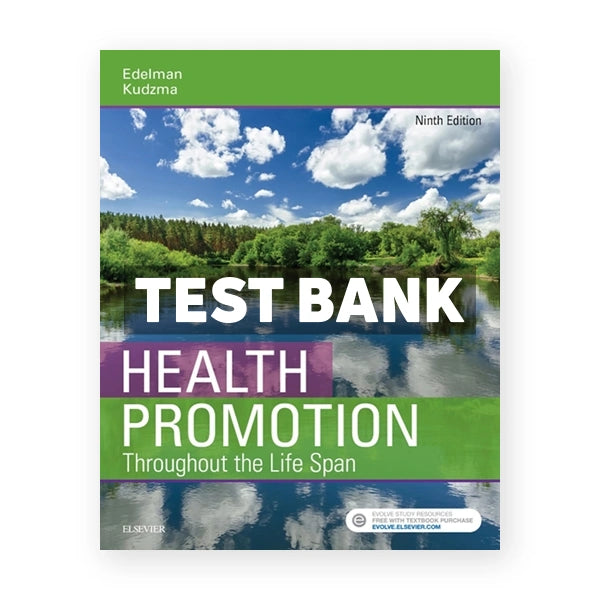 Health Promotion Throughout the Life Span 9th edition Edelman Test Bank