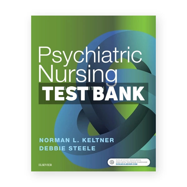 Psychiatric Nursing 8th edition Keltner Test Bank