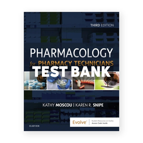 Pharmacology for Pharmacy Technicians 3rd edition Moscou Test Bank