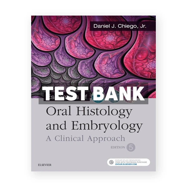 Essentials of Oral Histology and Embryology 5th edition Chiego Test Bank