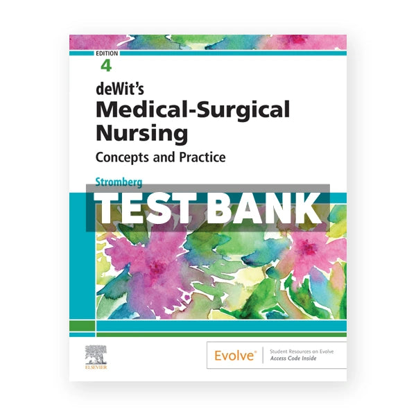 deWit's Medical Surgical Nursing 4th edition Stromberg Test Bank
