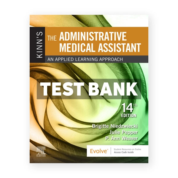Kinn's the Administrative Medical Assistant 14th edition Niedzwiecki Test Bank
