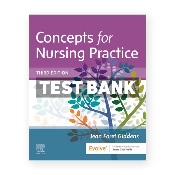 Concepts for Nursing Practice 3rd edition Giddens Test Bank
