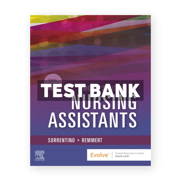 Mosby's Textbook for Nursing Assistants 10th edition Sorrentino Test Bank
