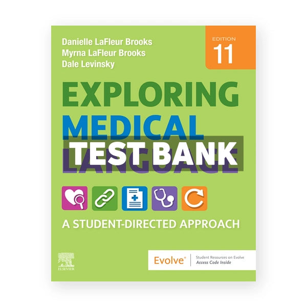 Exploring Medical Language 11th edition Brooks Test Bank