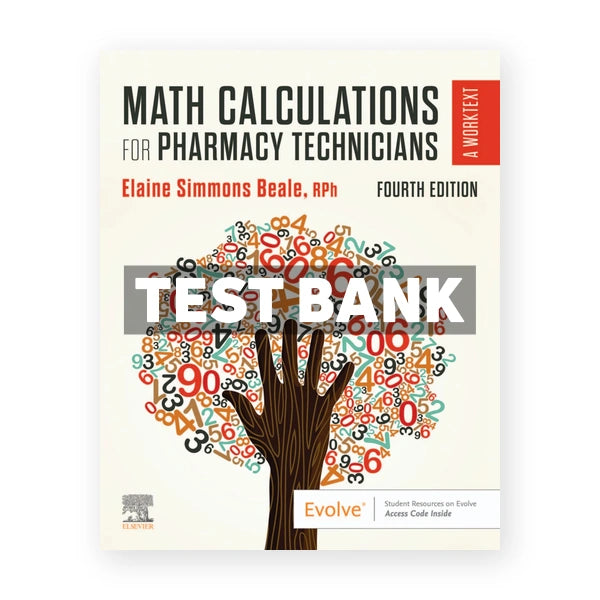 Math Calculations for Pharmacy Technicians 4th edition Beale Test Bank